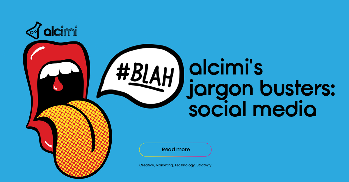 Alcimi’s Jargon Busters Social Media Alcimi